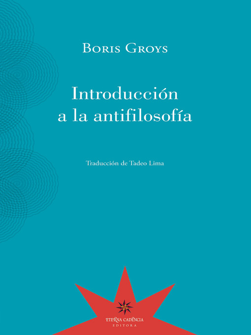 Title details for Introducción a la antifilosofía by Boris Groys - Wait list